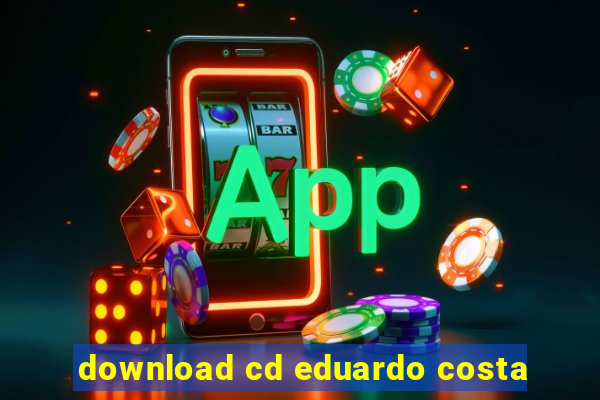 download cd eduardo costa